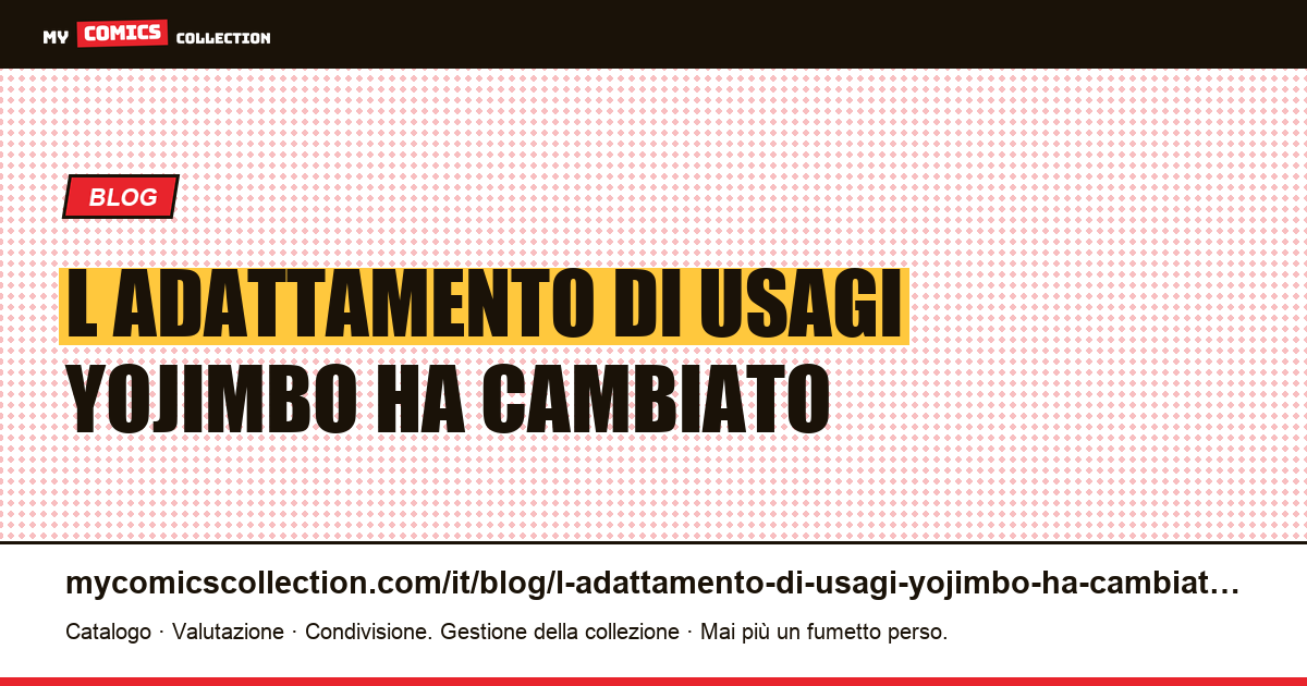 L'adattamento di Usagi Yojimbo ha cambiato gli annunci, non i prezzi — illustrazione articolo