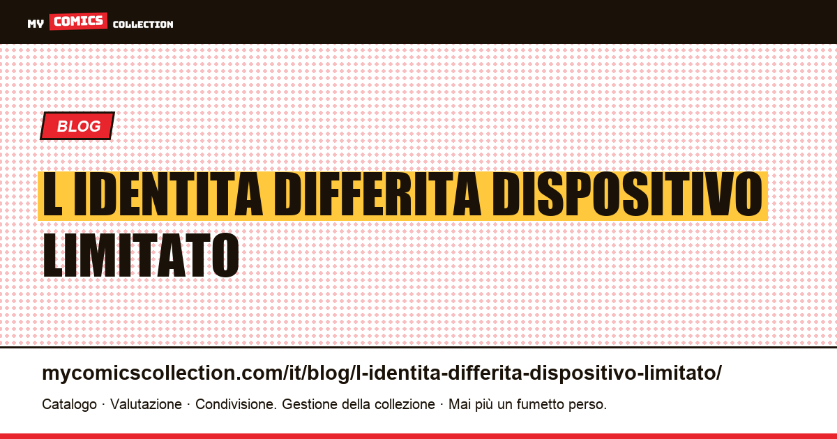 L'identità differita è un dispositivo limitato nel tempo — illustrazione articolo