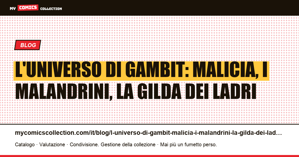 L'universo di Gambit: Malicia, i Malandrini, la Gilda dei Ladri — illustrazione articolo