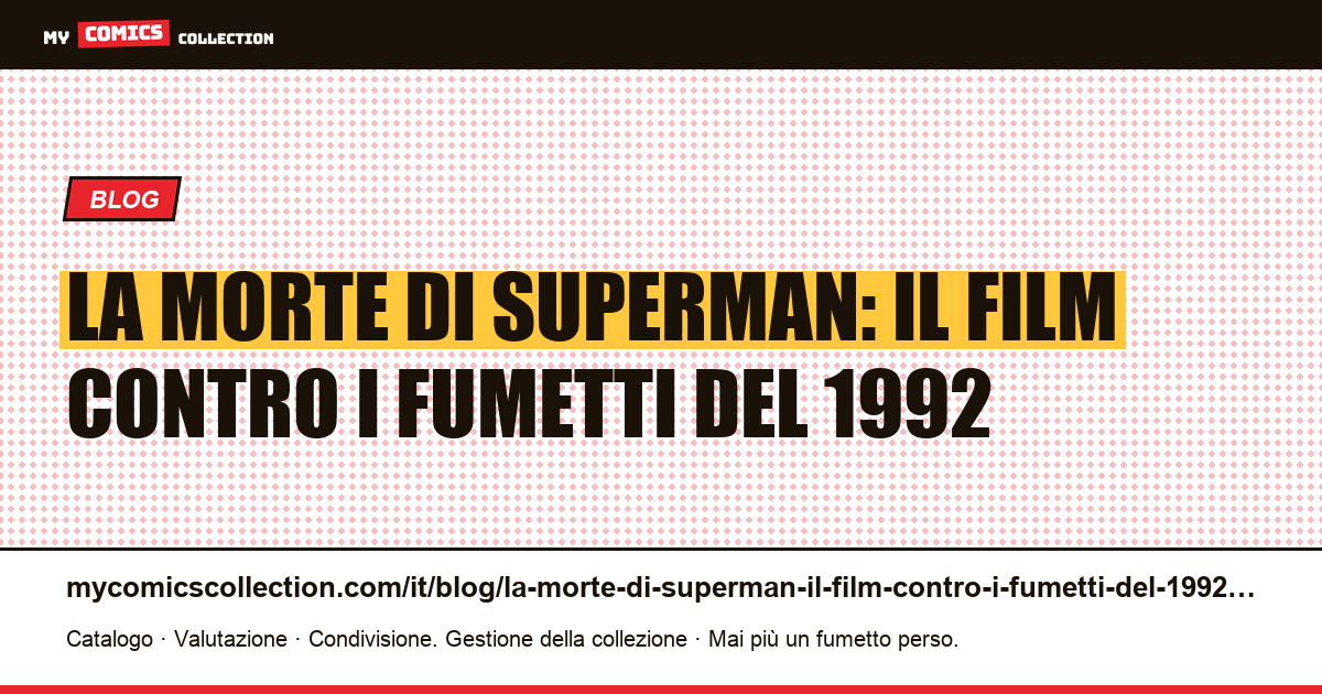 La morte di Superman: il film contro i fumetti del 1992 — illustrazione articolo