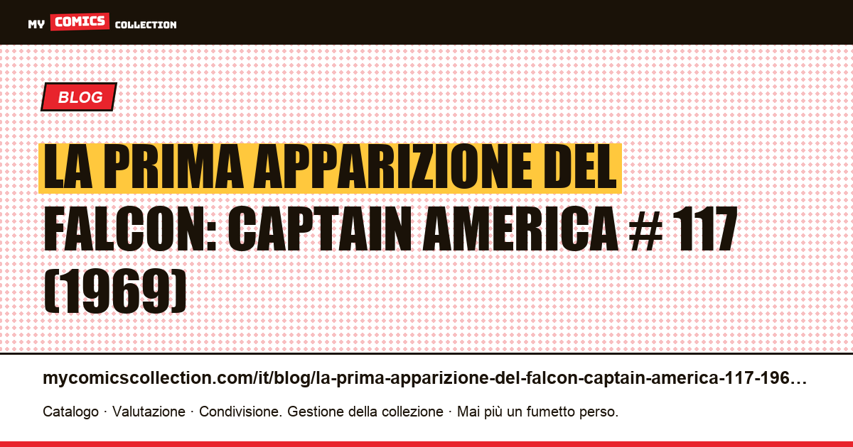 La prima apparizione del Falcon: Captain America # 117 (1969) — illustrazione articolo