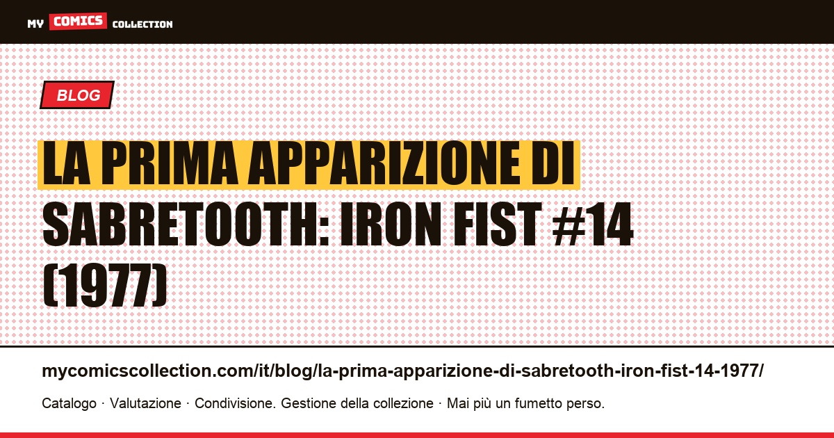 La prima apparizione di Sabretooth: Iron Fist #14 (1977) — illustrazione articolo