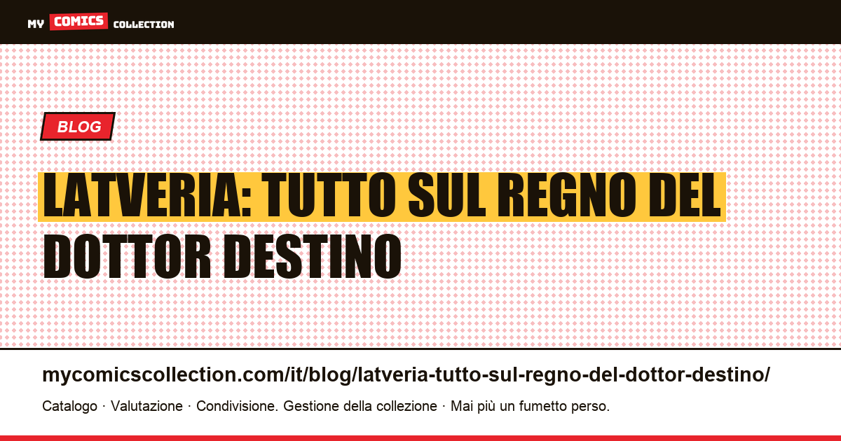Latveria: tutto sul regno del Dottor Destino — illustrazione articolo