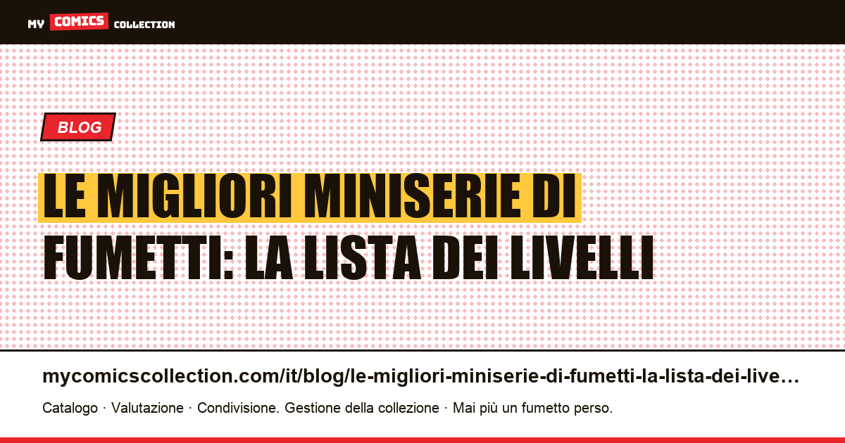 Le migliori miniserie di fumetti: la lista dei livelli — illustrazione articolo
