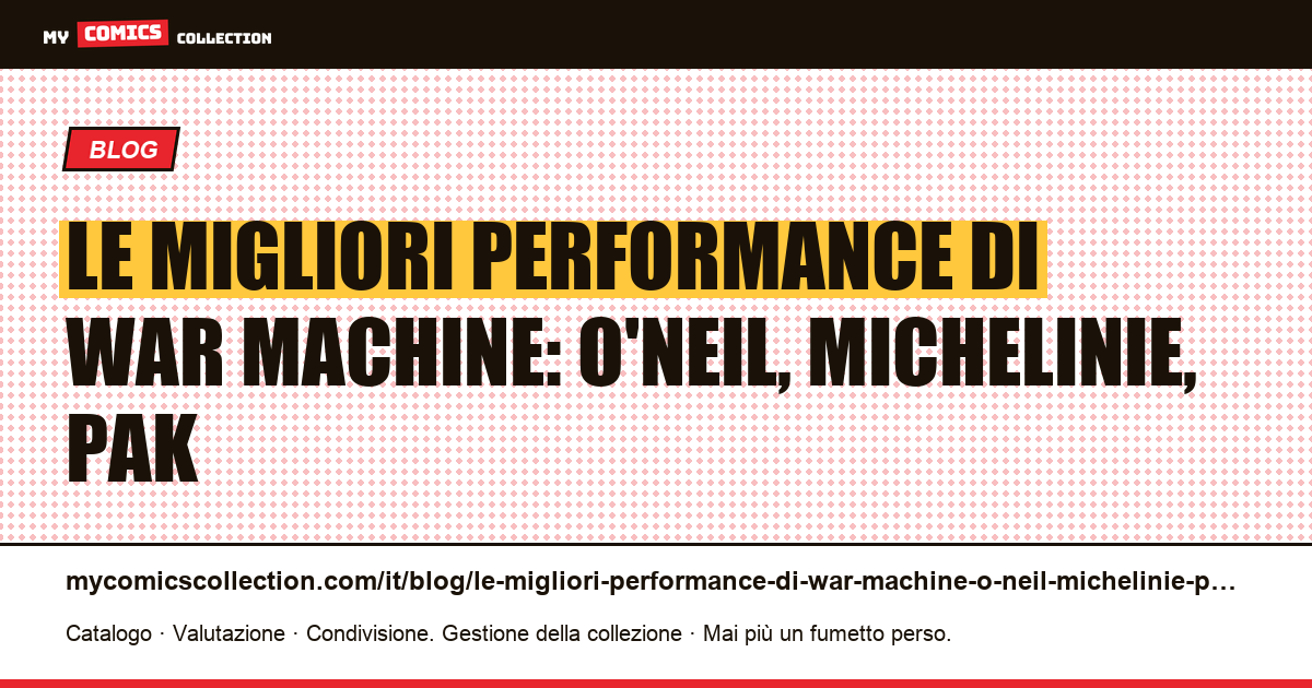 Le migliori performance di War Machine: O'Neil, Michelinie, Pak — illustrazione articolo
