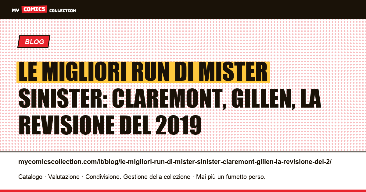 Le migliori run di Mister Sinister: Claremont, Gillen, la revisione del 2019 — illustrazione articolo