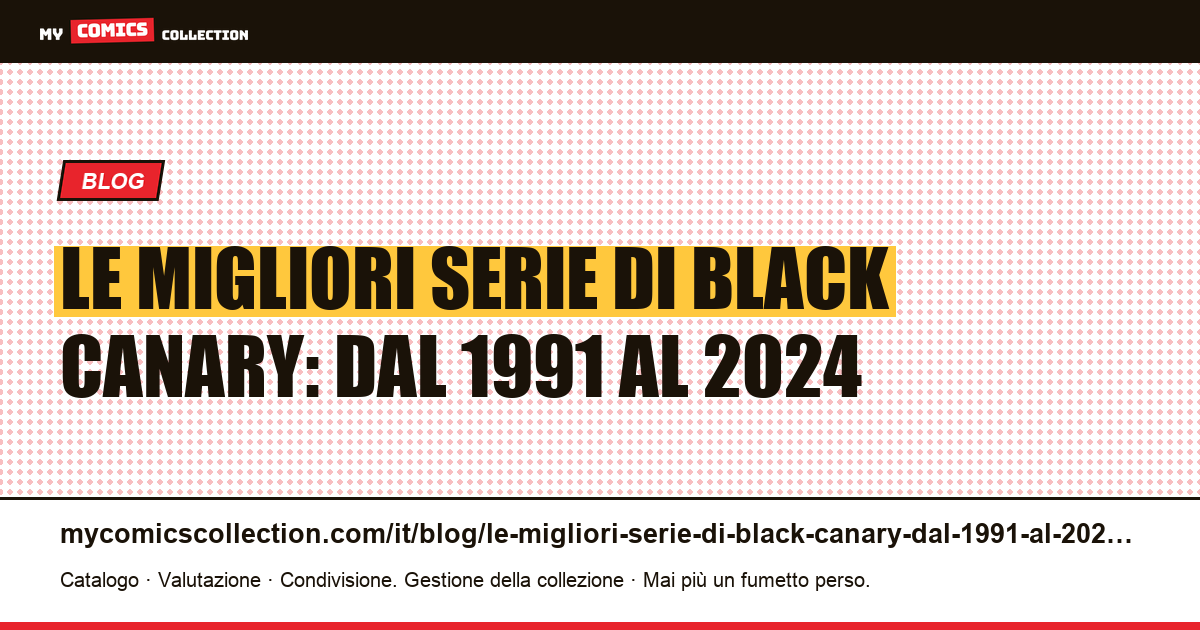 Le migliori serie di Black Canary: dal 1991 al 2024 — illustrazione articolo