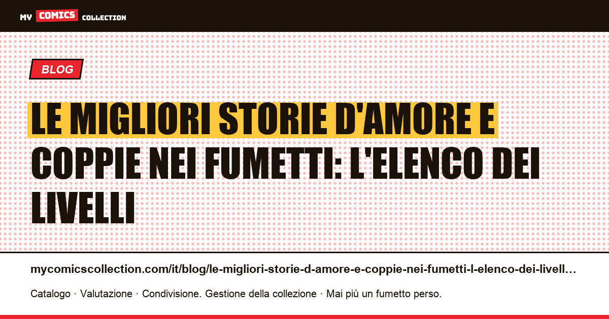 Le migliori storie d'amore e coppie nei fumetti: l'elenco dei livelli — illustrazione articolo