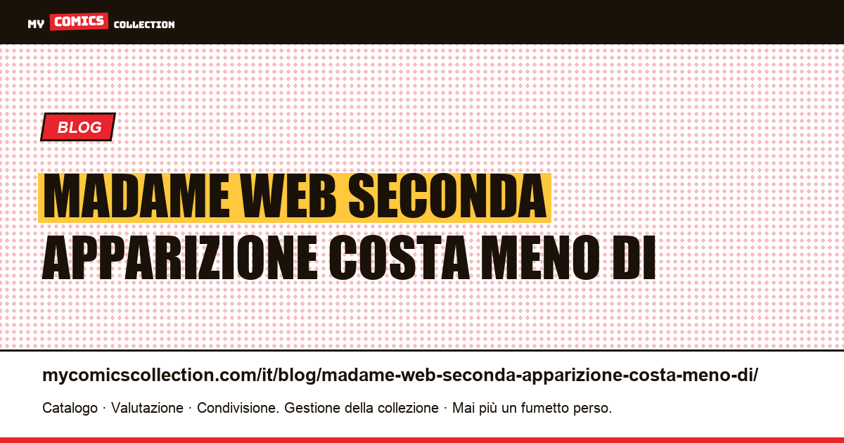 Madame Web: la seconda apparizione costa meno di dieci dollari — illustrazione articolo