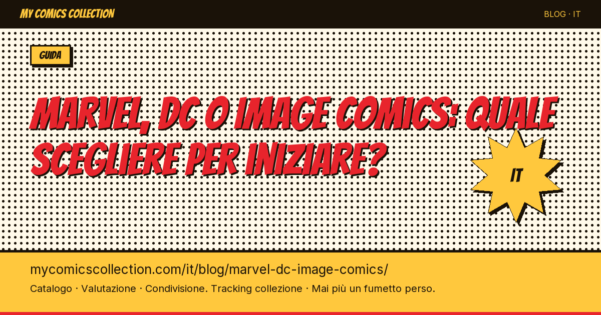 Marvel, DC o Image Comics: quale scegliere per iniziare la tua collezione? — illustrazione articolo