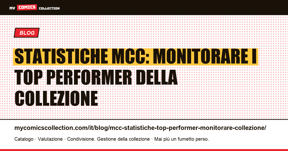 Statistiche MCC: monitorare i top performer di una collezione di fumetti, illustrazione articolo