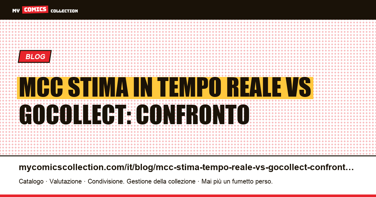 MCC stima in tempo reale vs GoCollect: il confronto completo, illustrazione articolo