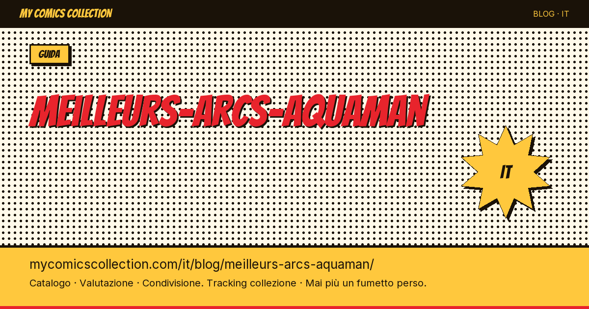 I 5 migliori archi narrativi di Aquaman — illustrazione articolo