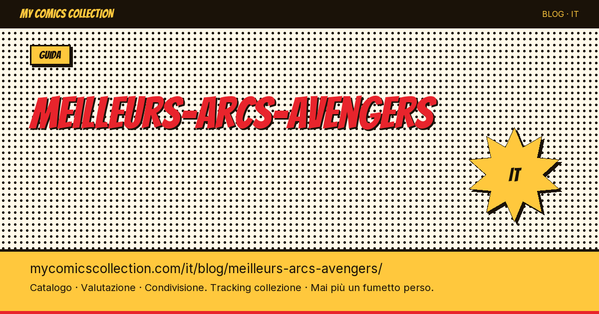 I migliori archi narrativi di Avengers da collezionare — illustrazione articolo
