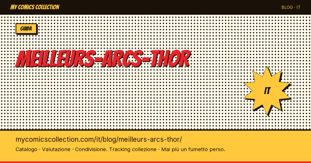 I migliori archi narrativi di Thor: i numeri chiave — illustrazione articolo