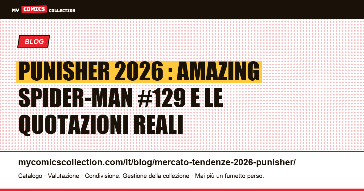 Punisher: quotazioni reali e tendenze di mercato nel 2026, illustrazione articolo