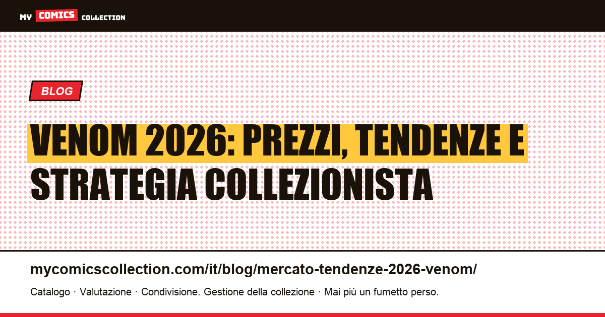 Venom 2026: quotazioni reali e tendenze di mercato (dati eBay), illustrazione articolo