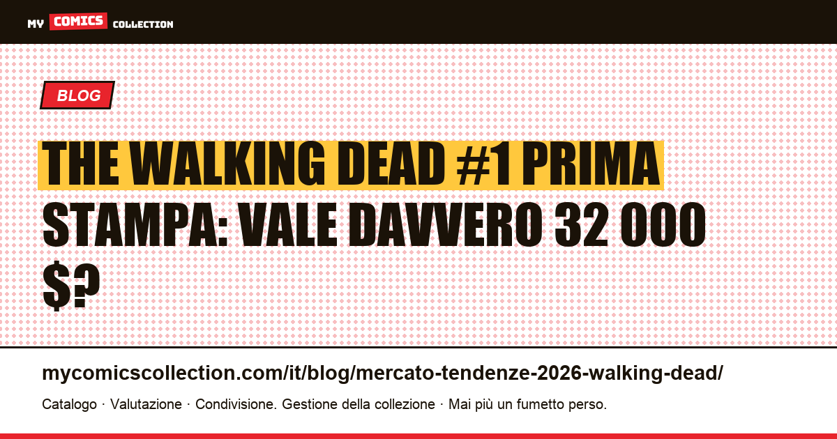 The Walking Dead fumetti: mercato, key issue e quotazioni 2026, illustrazione articolo