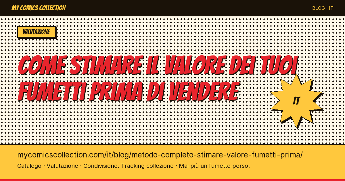 Il metodo completo per stimare il valore dei tuoi fumetti prima di metterli in vendita — illustrazione articolo