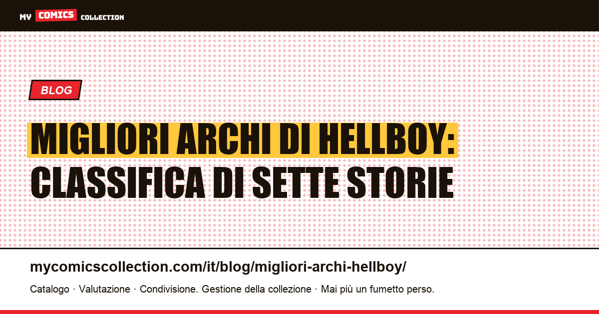 I migliori archi di Hellboy: classifica e ordine di lettura, illustrazione articolo
