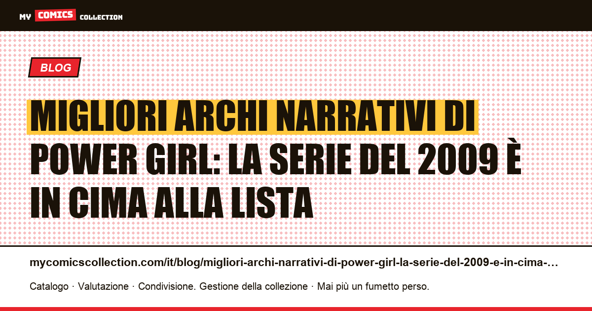 Migliori archi narrativi di Power Girl: la serie del 2009 è in cima alla lista — illustrazione articolo