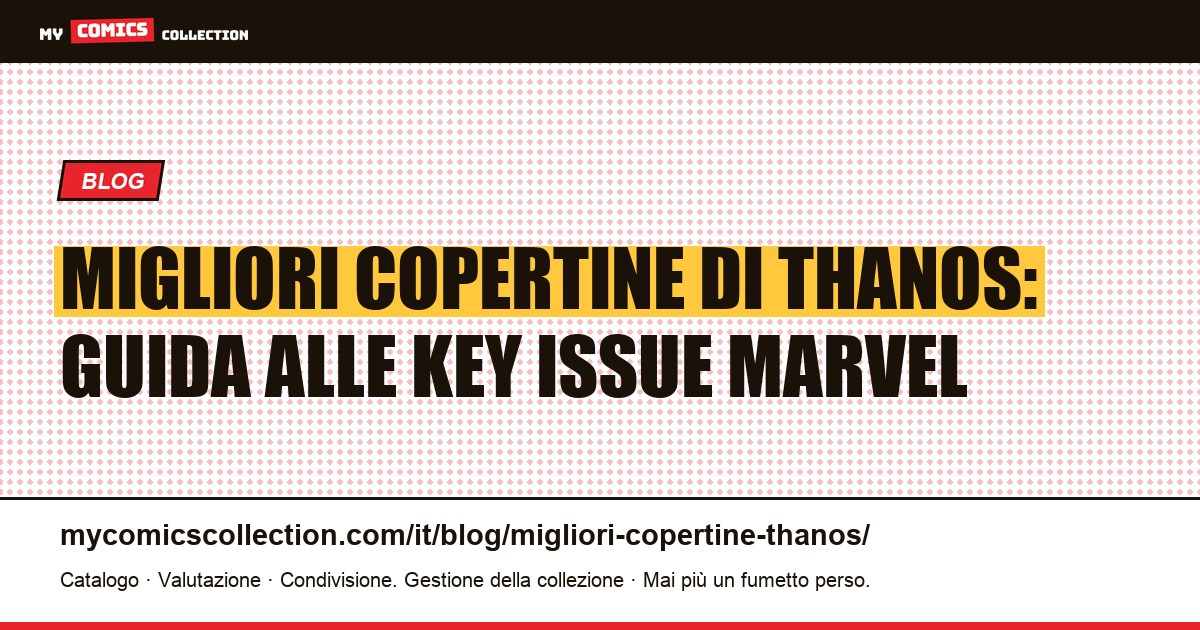 Le copertine chiave di Thanos: dalla prima apparizione al Guanto dell'Infinito, illustrazione articolo