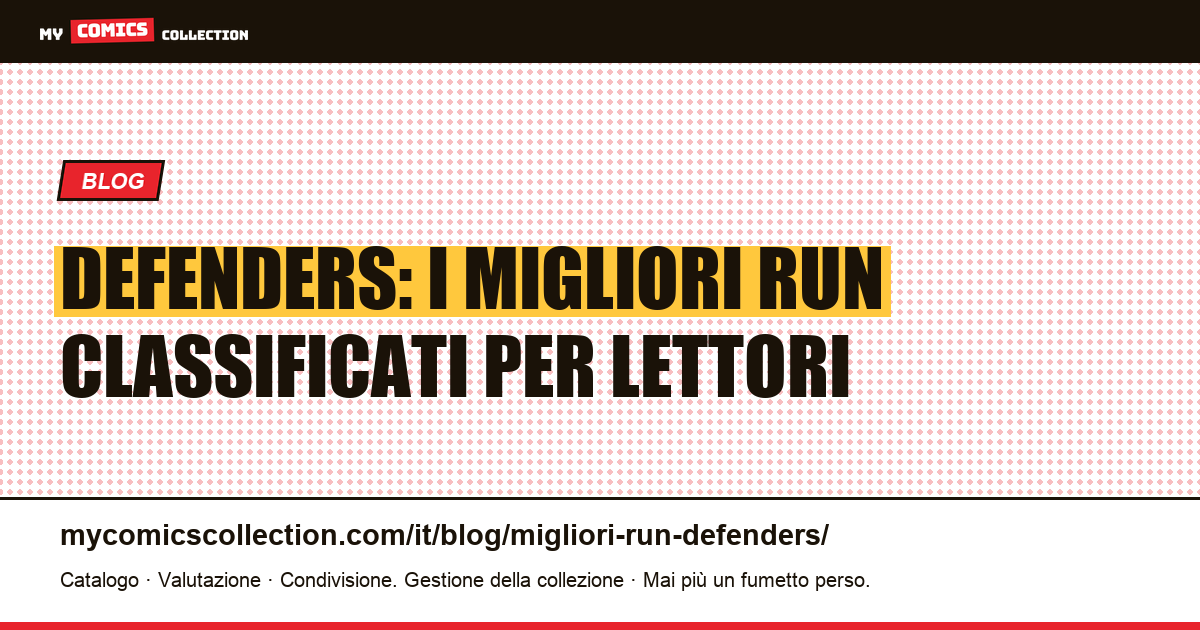 I migliori run dei Defenders, classificati per lettori e collezionisti, illustrazione articolo