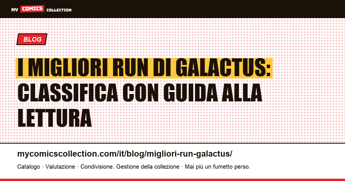 I migliori run di Galactus: classifica di cinque blocchi di lettura, illustrazione articolo