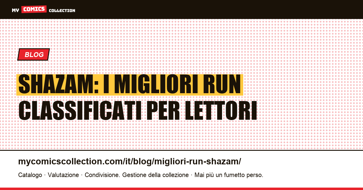 I migliori run di Shazam, classificati per lettori e collezionisti, illustrazione articolo