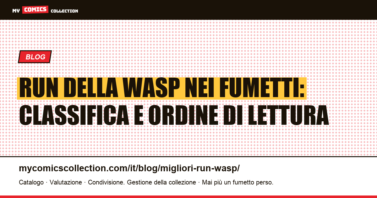 I migliori run della Wasp nei fumetti, in classifica, illustrazione articolo