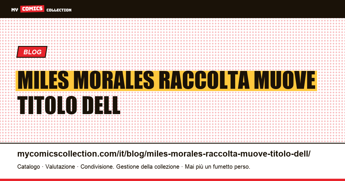 Miles Morales: la raccolta si muove nel titolo dell'annuncio — illustrazione articolo