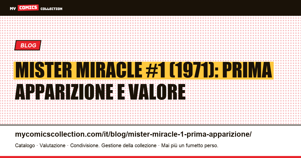 Mister Miracle #1: prima apparizione, contesto e valore, illustrazione articolo