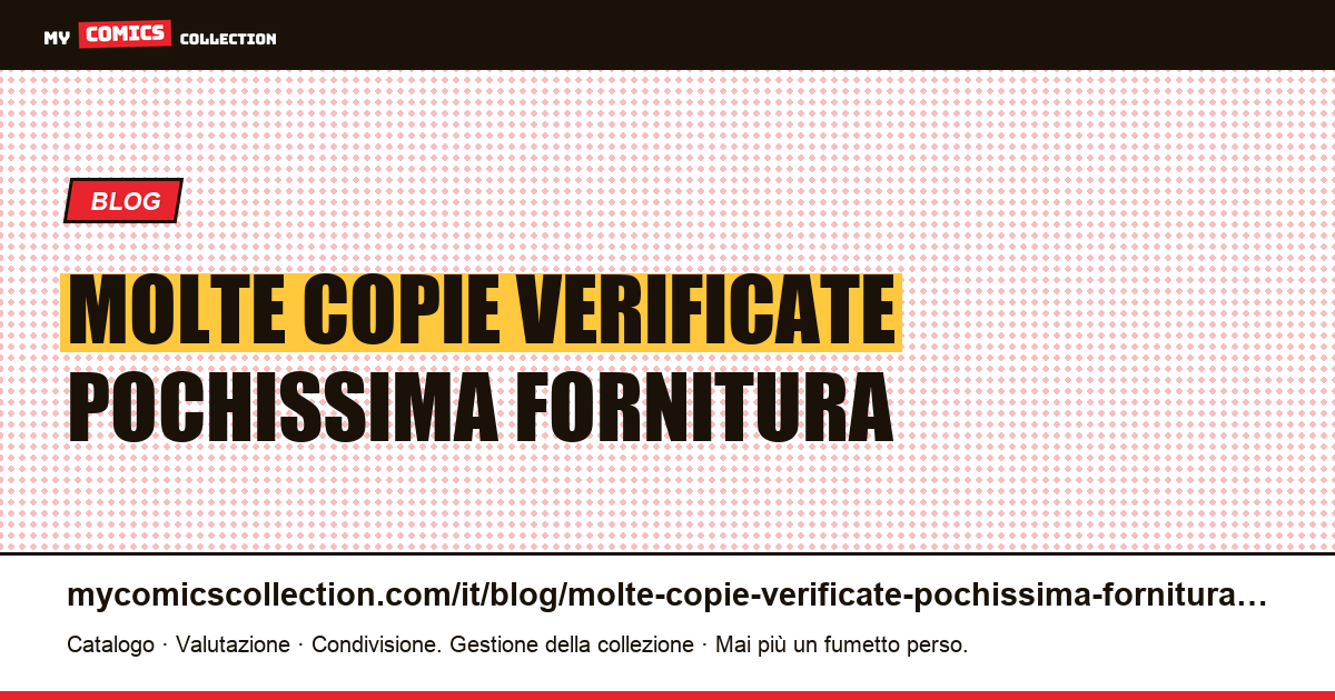 Molte copie verificate, pochissima fornitura — illustrazione articolo