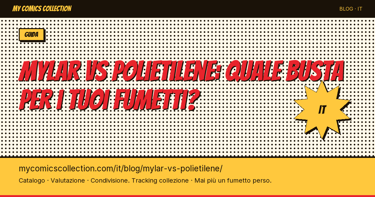 Mylar vs polietilene: quale busta per i tuoi fumetti? — illustrazione articolo