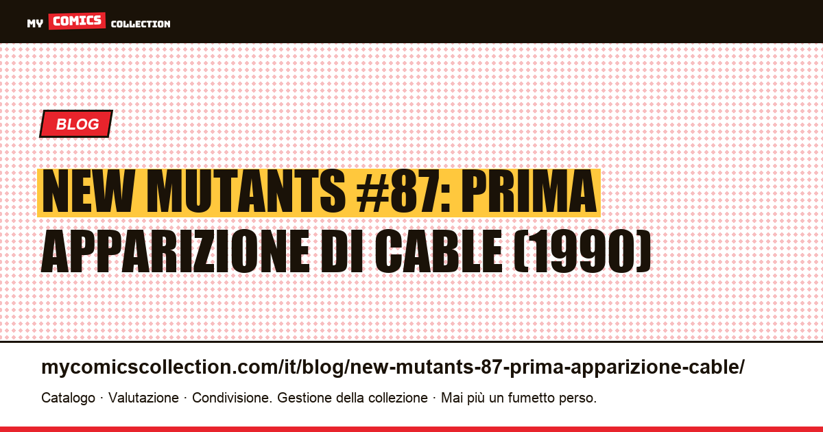 New Mutants #87: la prima apparizione di Cable, illustrazione articolo