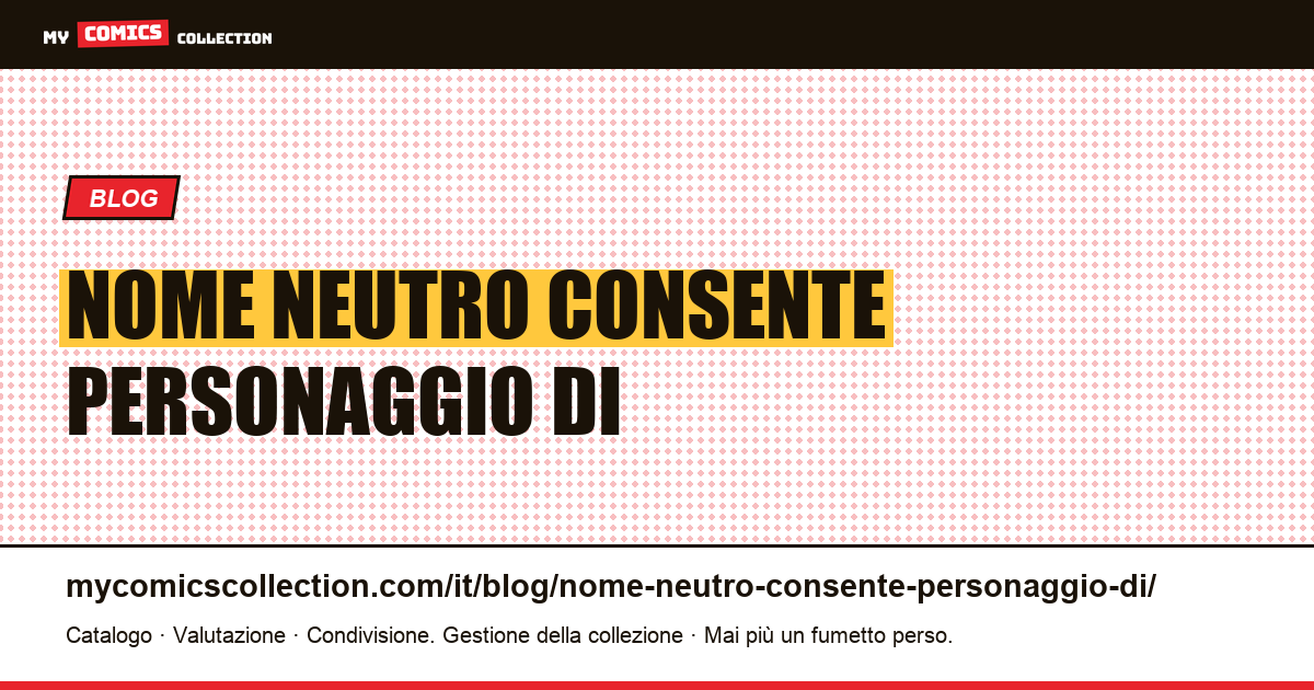 Un nome neutro consente a un personaggio di invecchiare — illustrazione articolo