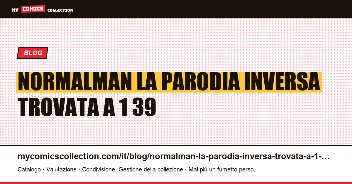 normalman: la parodia inversa trovata a $ 1,39 — illustrazione articolo
