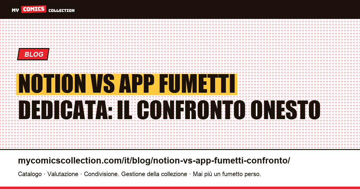 Notion vs app fumetti dedicata: il confronto onesto, illustrazione articolo