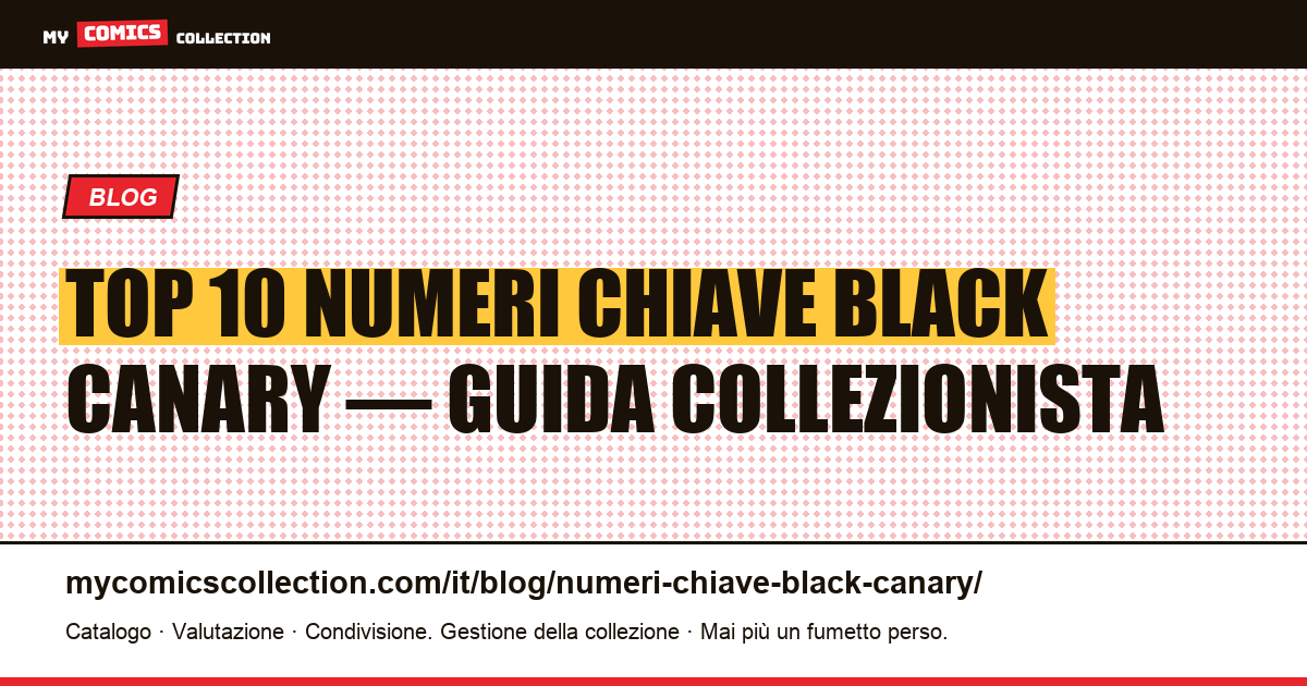 Top 10 dei numeri chiave di Black Canary: guida per il collezionista, illustrazione articolo