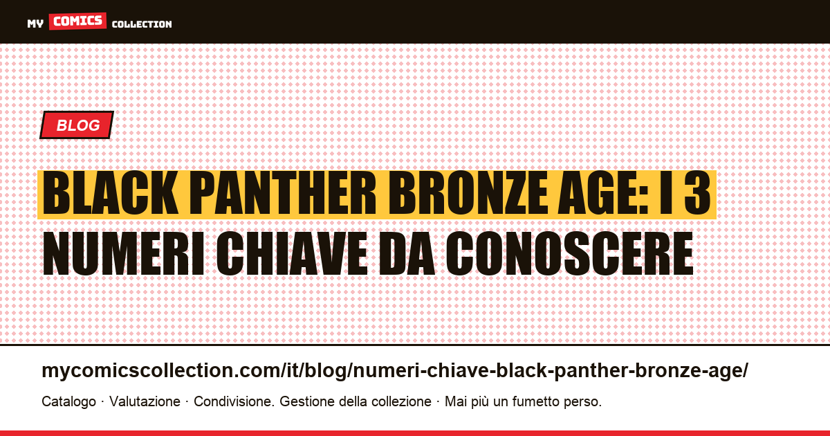 Numeri chiave Bronze Age di Black Panther: Jungle Action e la prima serie solo, illustrazione articolo