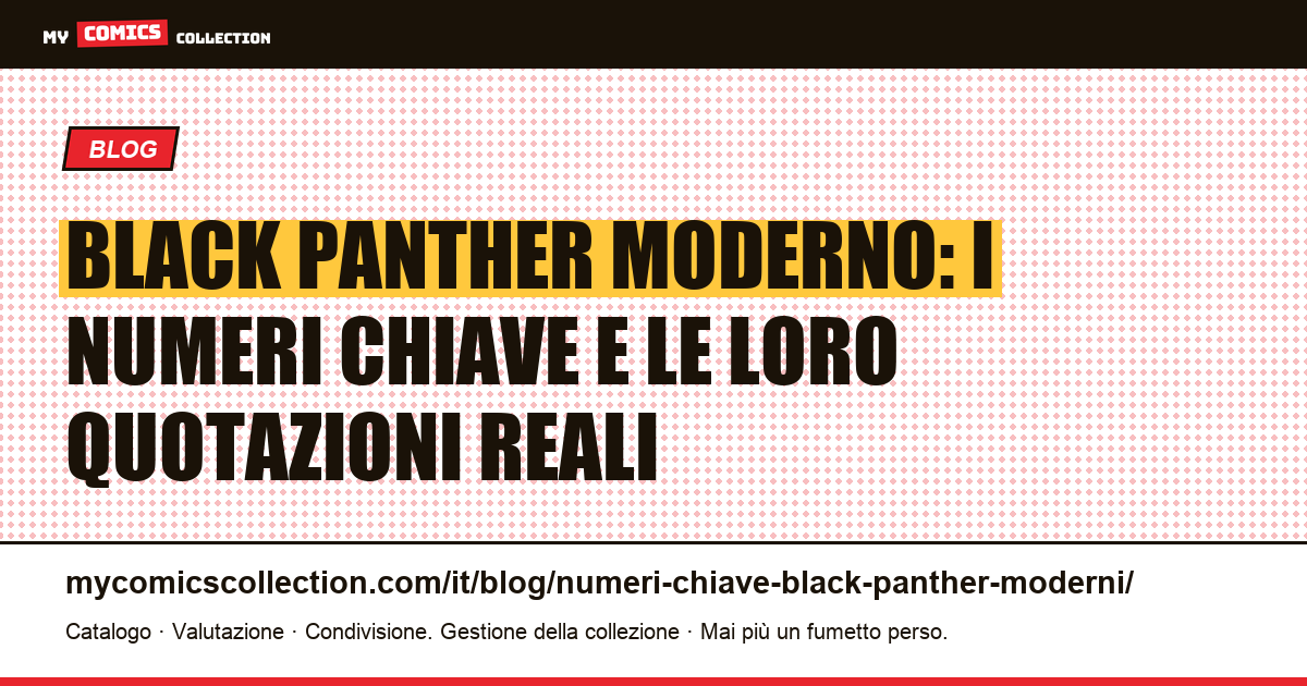 I numeri chiave moderni di Black Panther: le chiavi dell'era Priest, Hudlin e Coates, illustrazione articolo