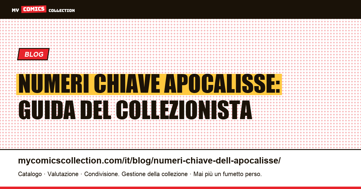 Numeri chiave Apocalisse: guida del collezionista — illustrazione articolo