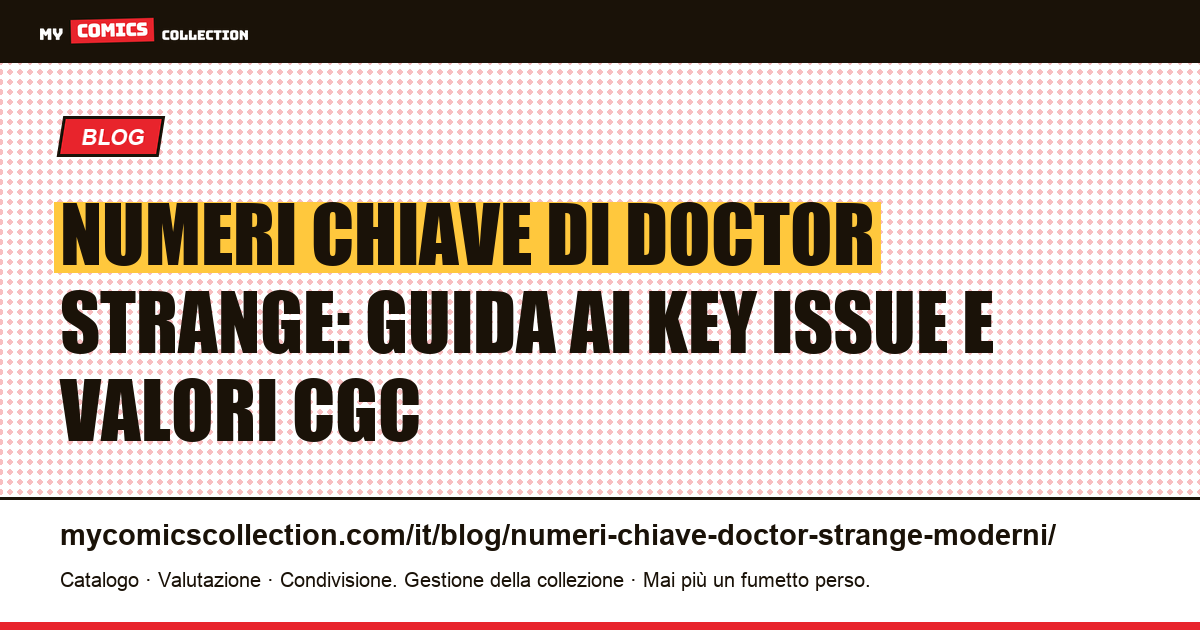 Numeri chiave di Doctor Strange: dalla Silver Age alle serie moderne, illustrazione articolo