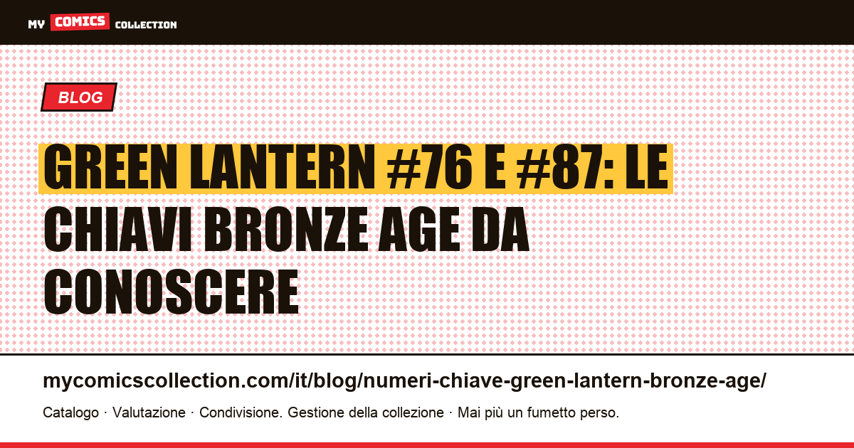 Numeri chiave Green Lantern Bronze Age: #76 e #87: quotazioni eBay e record Heritage, illustrazione articolo