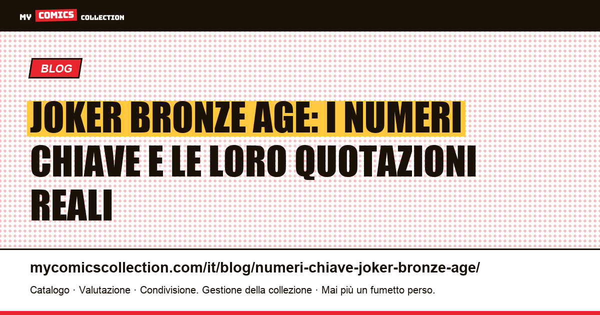 Numeri chiave del Joker nell'Età del Bronzo: guida alle quotazioni reali (2026), illustrazione articolo