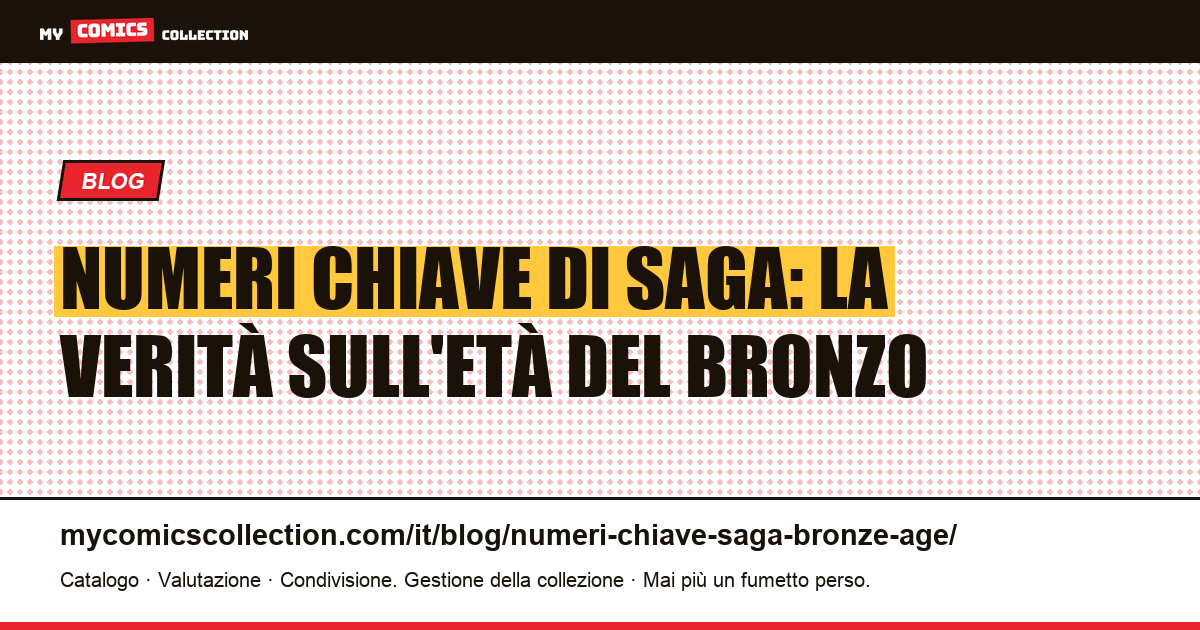 Numeri chiave di Saga: perché l'età del bronzo non c'entra (e quali sono i veri grail), illustrazione articolo