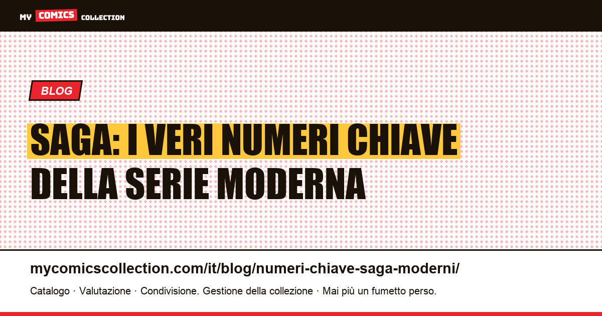 Numeri chiave di Saga (Image Comics) : guida completa per collezionisti, illustrazione articolo