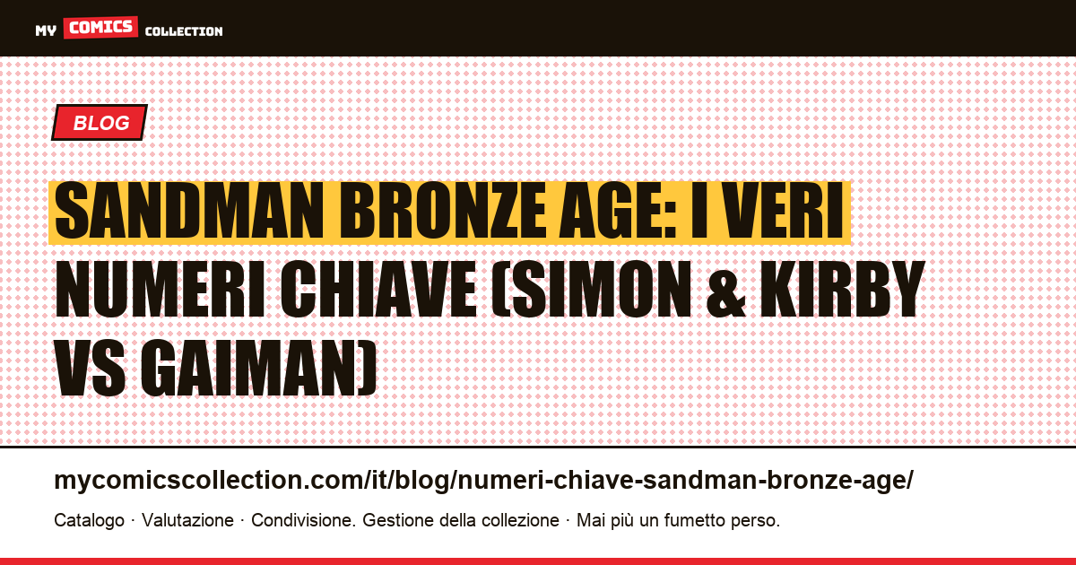 Numeri chiave Sandman Bronze Age: Simon & Kirby (1974) o Gaiman (1989)?, illustrazione articolo