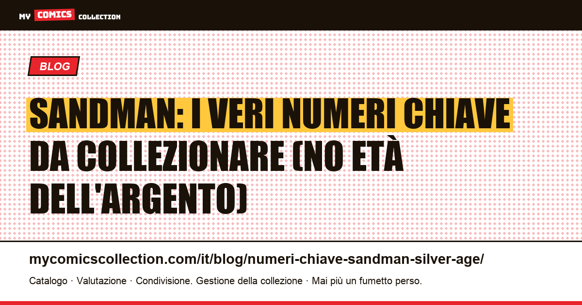 Numeri chiave Sandman: età dell'argento, dell'oro o Gaiman: quale cercare davvero?, illustrazione articolo