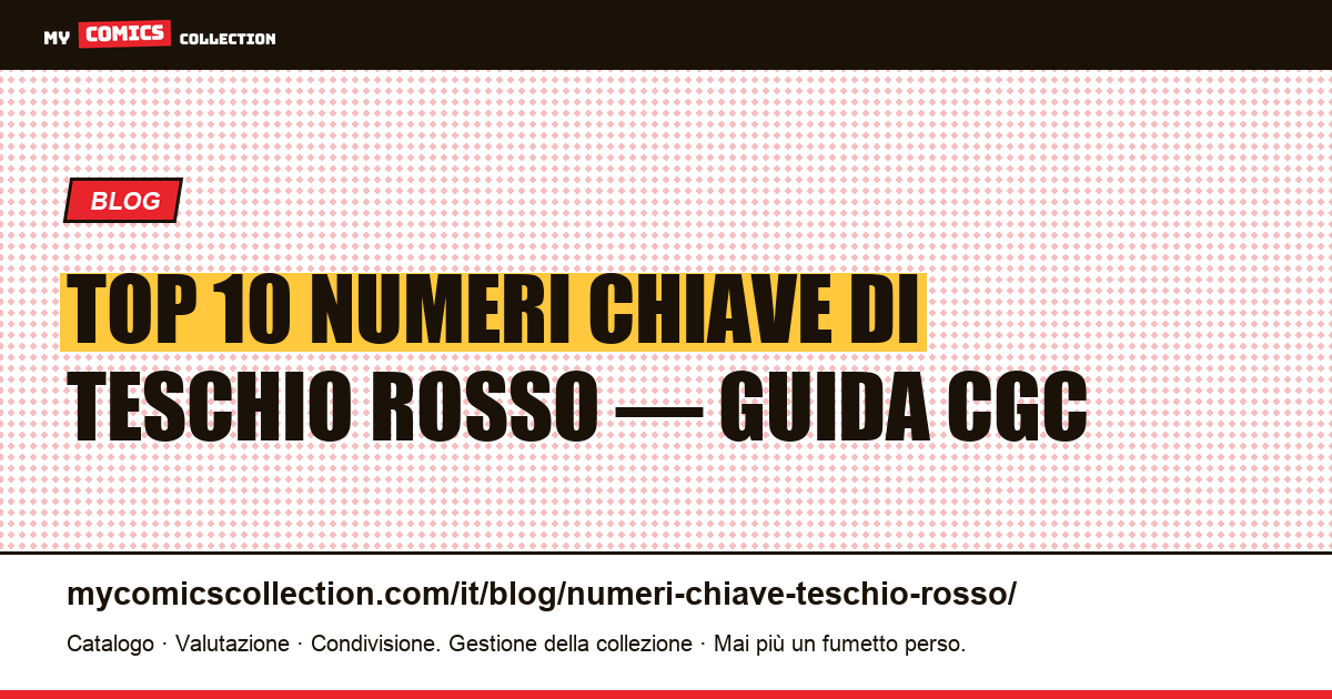 Top 10 dei numeri chiave di Teschio Rosso: dalla Golden Age al run Brubaker, illustrazione articolo